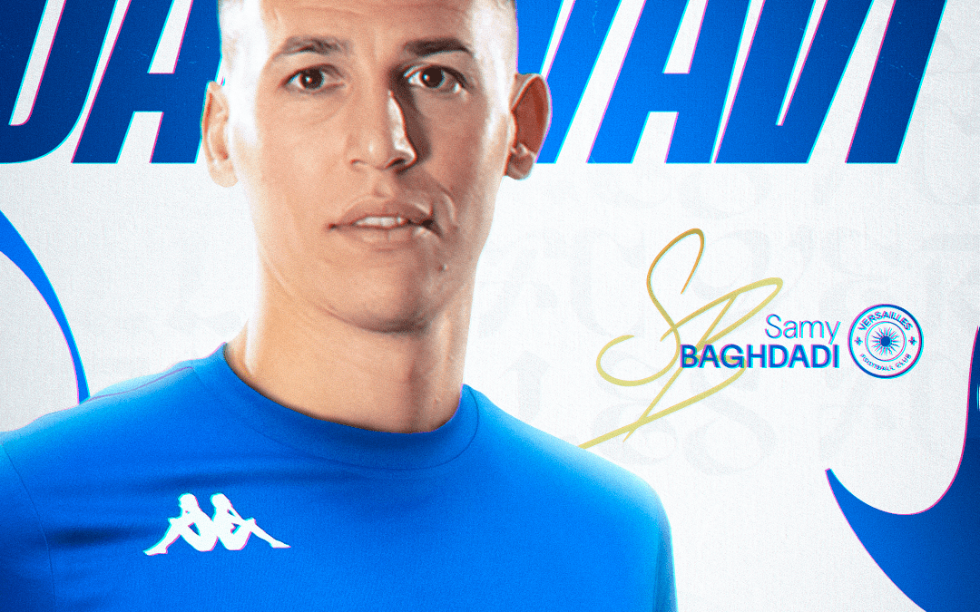 Le FC Versailles est heureux d’annoncer l’arrivée de Samy Baghdadi pour les 2 prochaines saisons !