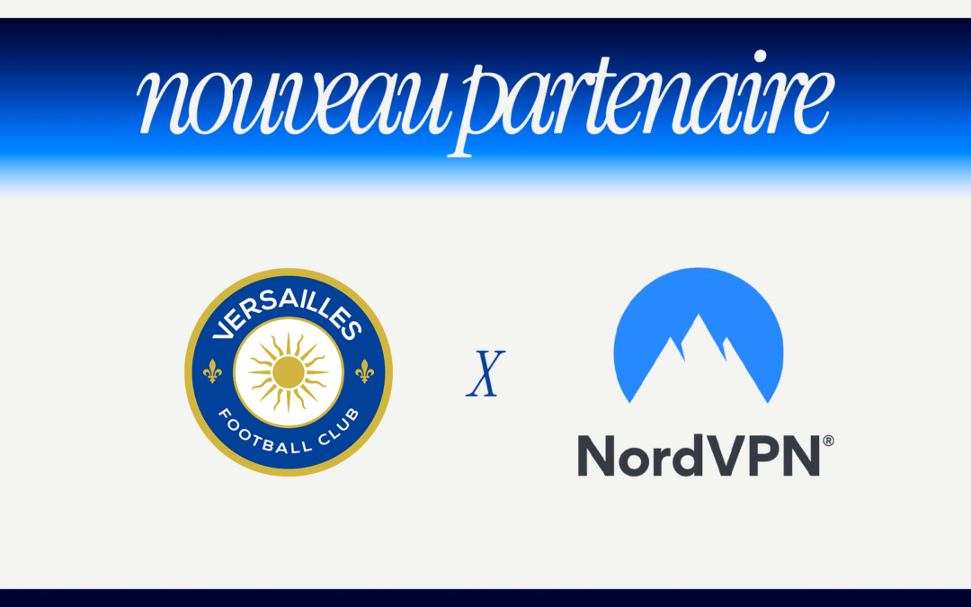 Nord VPN : Nouveau partenaire du FC Versailles